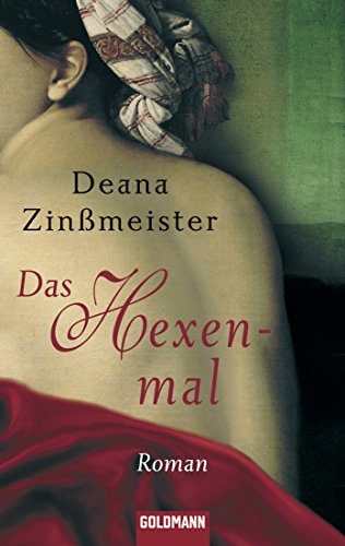 Das Hexenmal: Historischer Roman (Die Hexentrilogie 1)