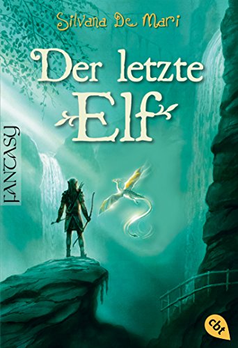 Der letzte Elf (Die Elfensaga 1)
