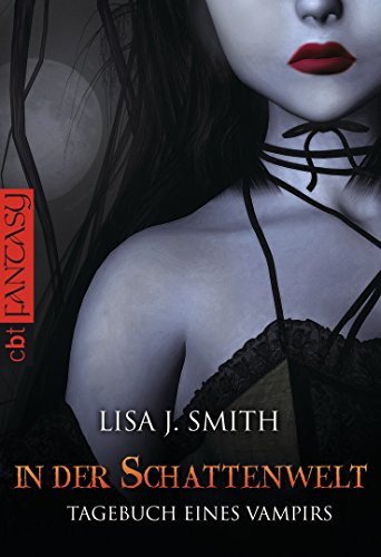 Tagebuch eines Vampirs - In der Schattenwelt: Die Romanvorlage zur Serie (Die Tagebuch eines Vampirs-Reihe 4)