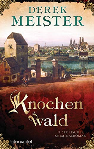 Knochenwald: Historischer Kriminalroman (Patrizier Rungholt 3)