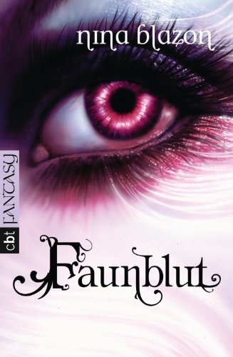 Faunblut: Romantische Dark Fantasy voller Magie und Mystik