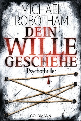 Dein Wille geschehe: Psychothriller (Joe O'Loughlin und Vincent Ruiz 4)