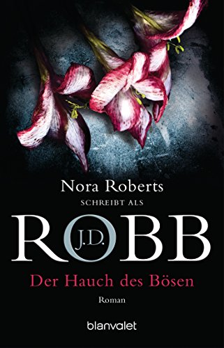 Der Hauch des Bösen: Roman (Eve Dallas 16)