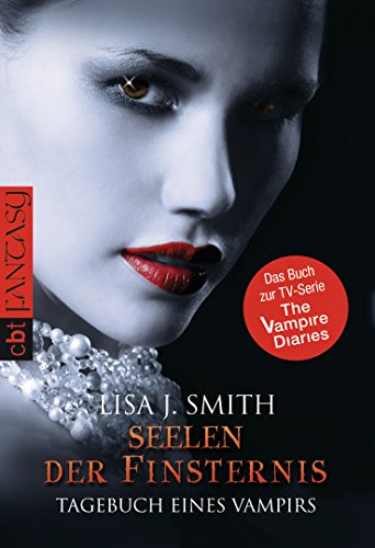 Tagebuch eines Vampirs - Seelen der Finsternis: Die Romanvorlage zur Serie (Die Tagebuch eines Vampirs-Reihe 6)