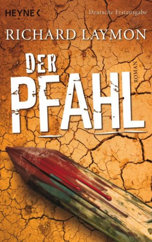 Der Pfahl: Roman
