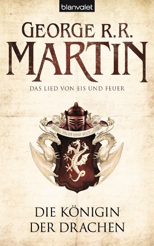 Die Königin der Drachen (Das Lied von Eis und Feuer, Band 6)