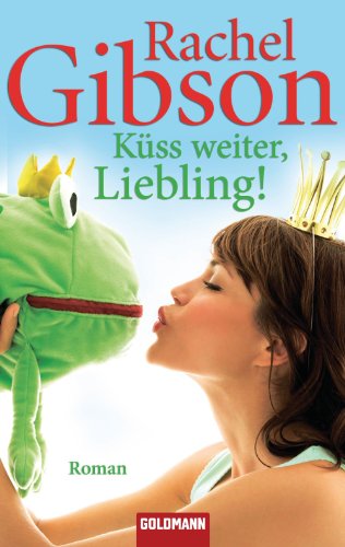 Küss weiter, Liebling!: Roman (Die 'Girlfriend'-Reihe 4)