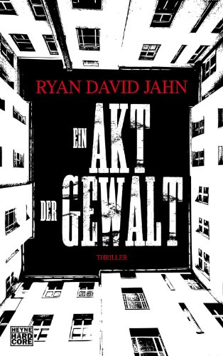 Ein Akt der Gewalt: Thriller