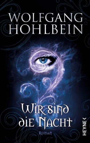Wir sind die Nacht: Roman