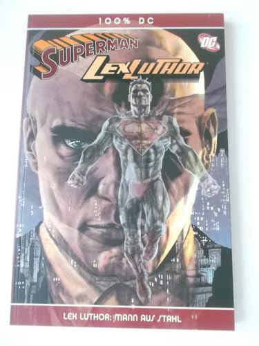 100% DC #1: Superman/Lex Luthor- Lex Luthor: Mann aus Stahl (2005, Panini)
