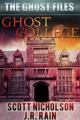 Ghost College: A Supernatural Mystery Novel (The Ghost Files Book 1)