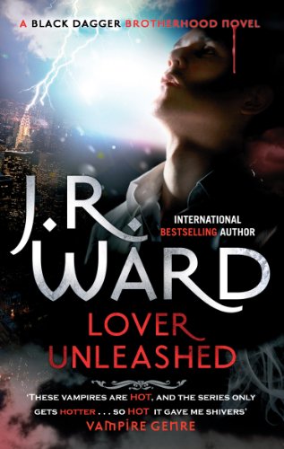 Lover Unleashed: Number 9 in series (Black Dagger Brotherhood Series Book 10)