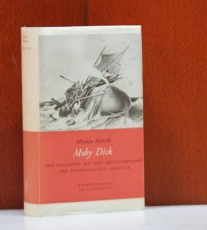 Moby Dick. Der klassische See- und Abenteuerroman der amerikanischen Literatur. Deutsch von fritz Güttinger.