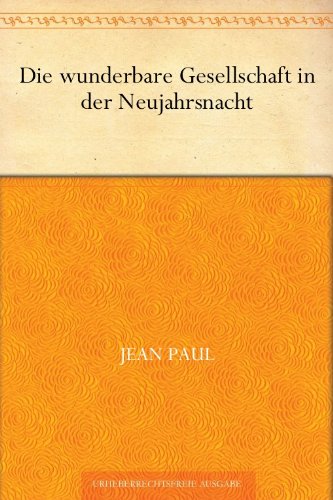 Die wunderbare Gesellschaft in der Neujahrsnacht