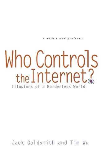Who Controls the Internet?: Illusions of a Borderless World