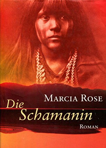 Die Schamanin : Roman. Marica Rose. Aus dem Amerikan. von Almuth Carstens, Club-Premiere