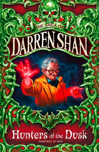 Hunters of the Dusk (The Saga of Darren Shan, Book 7)