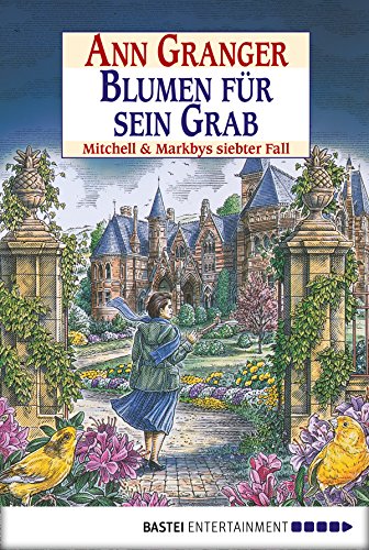 Blumen für sein Grab: Mitchell & Markbys siebter Fall (Mitchell & Markby Krimi 7)