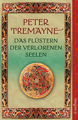 Das Flüstern der verlorenen Seelen: Kriminalgeschichten mit Schwester Fidelma u. a.