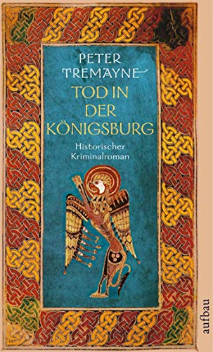 Tod in der Königsburg: Historischer Kriminalroman (Schwester Fidelma ermittelt 7)