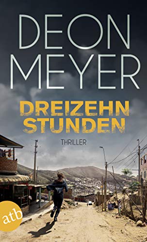 Dreizehn Stunden: Kriminalroman (Benny Griessel Romane 2)