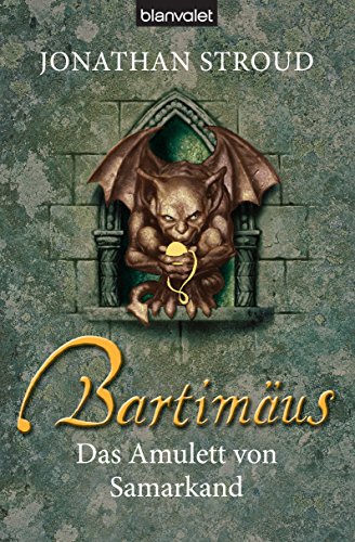 Bartimäus - Das Amulett von Samarkand (Die BARTIMÄUS-Reihe 1)