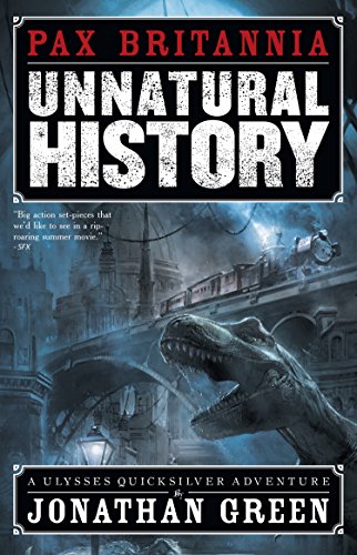 Unnatural History (Pax Britannia Book 1)