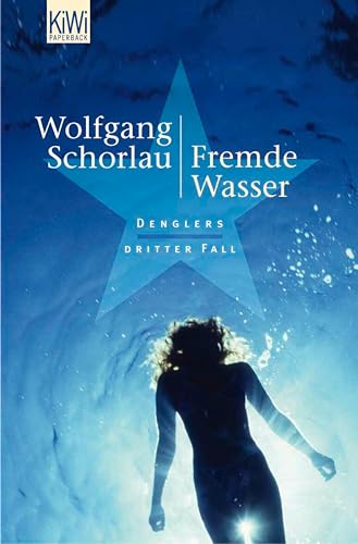 Fremde Wasser: Denglers dritter Fall (Dengler ermittelt 3)