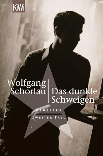 Das dunkle Schweigen: Denglers zweiter Fall (Dengler ermittelt 2)