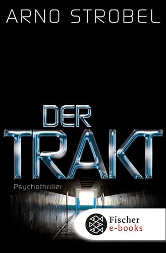Der Trakt: Psychothriller (Fischer Taschenbibliothek)