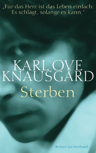 Sterben: Roman (Das autobiographische Projekt 1)