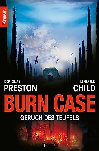Burn Case: Geruch des Teufels (Ein Fall für Special Agent Pendergast 5)