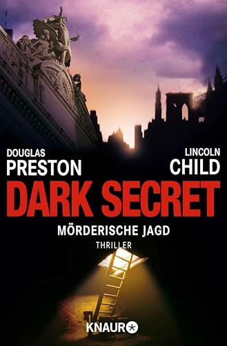 Dark Secret: Mörderische Jagd (Ein Fall für Special Agent Pendergast 6)