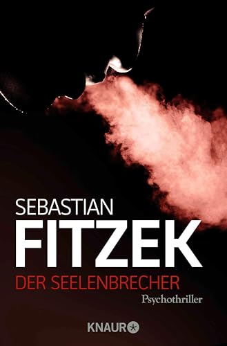 Der Seelenbrecher: Psychothriller | Psychologisch wie Die Therapie, klaustrophobisch wie Amokspiel, ausgefuchst wie Das Kind – Fitzek zieht alle Register seines Könnens | SPIEGEL-Bestseller
