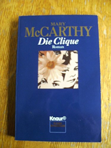 Die Clique : Roman. [Aus d. Amerikan. von U. v. Zedlitz], Knaur ; 60108