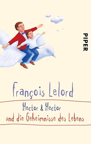 Hector und die Geheimnisse des Lebens (Hector's journeys 4)