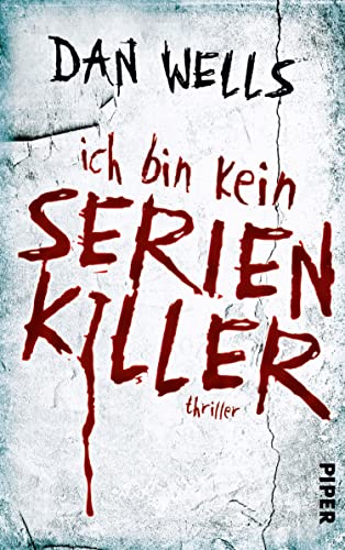 Ich bin kein Serienkiller: Thriller