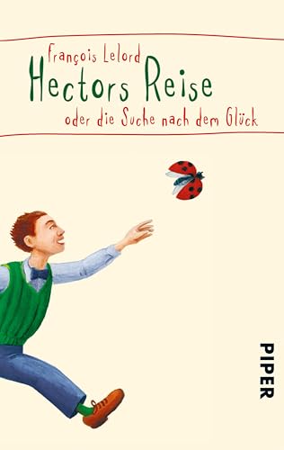Hectors Reise: oder die Suche nach dem Glück (Hectors Abenteuer 1)