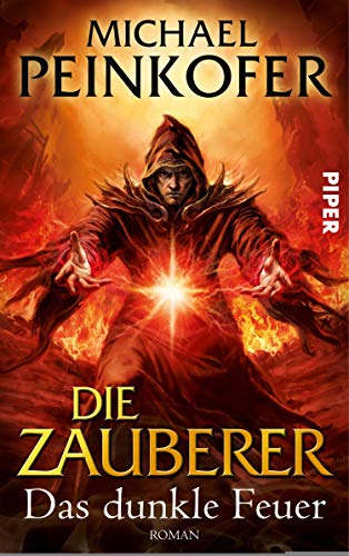 Die Zauberer. Das dunkle Feuer: Das dunkle Feuer. Roman (Die Zauberer 3)