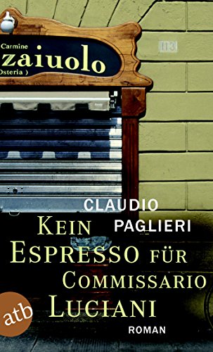 Kein Espresso für Commissario Luciani: Roman (Commisario Luciani 1)