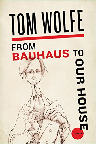 From Bauhaus to Our House (English Edition)