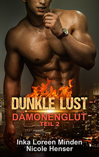 Dunkle Lust - Dämonenglut 2: erotischer Fantasy-Roman (Dämonenglut Serie)