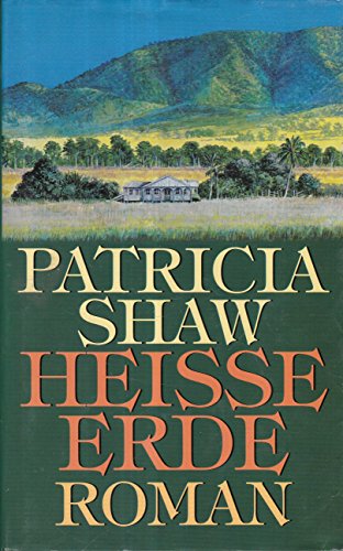 Patricia Shaw: Heisse Erde