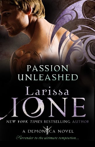 Passion Unleashed: Number 3 in series (Demonica)