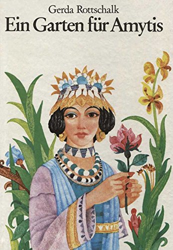 Ein Garten für Amytis. Illustrationen von Gerhard Preuß.