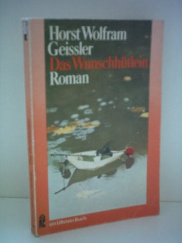 Horst Wolfram Geissler: das Wunschhütlein - Verlag: Ullstein