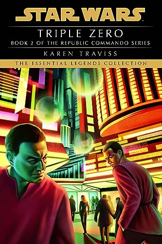 Triple Zero: Star Wars Legends (Republic Commando) (Star Wars: Republic Commando Book 2)