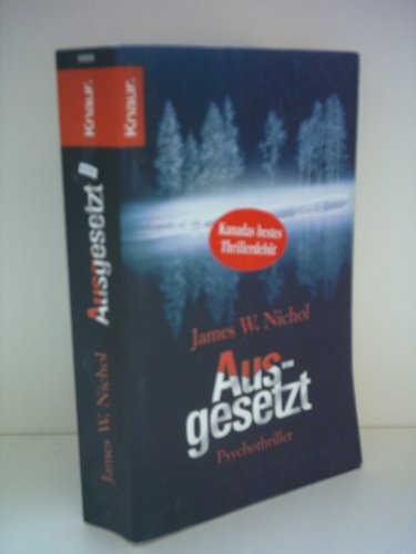 James W. Nichol: Ausgesetzt