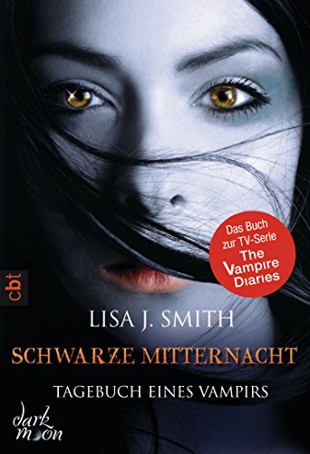 Tagebuch eines Vampirs - Schwarze Mitternacht: Die Romanvorlage zur Serie (Die Tagebuch eines Vampirs-Reihe 7)
