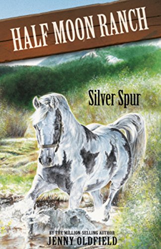 Silver Spur: Book 13 (Horses of Half Moon Ranch)